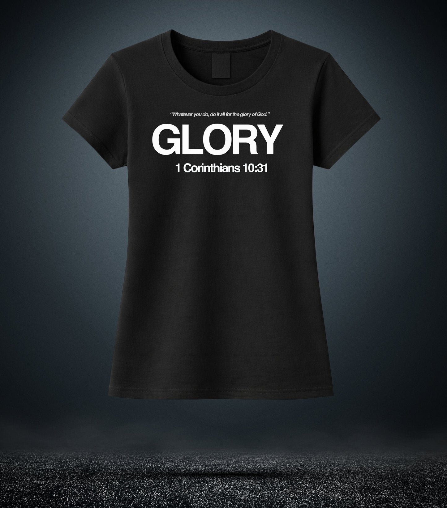1corinthians 10:31 - Glory Christian T - Shirt (Womens Black)