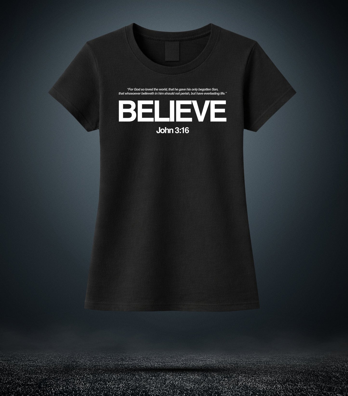 John 3:16 - Believe Christian T - Shirt (Womens Black)
