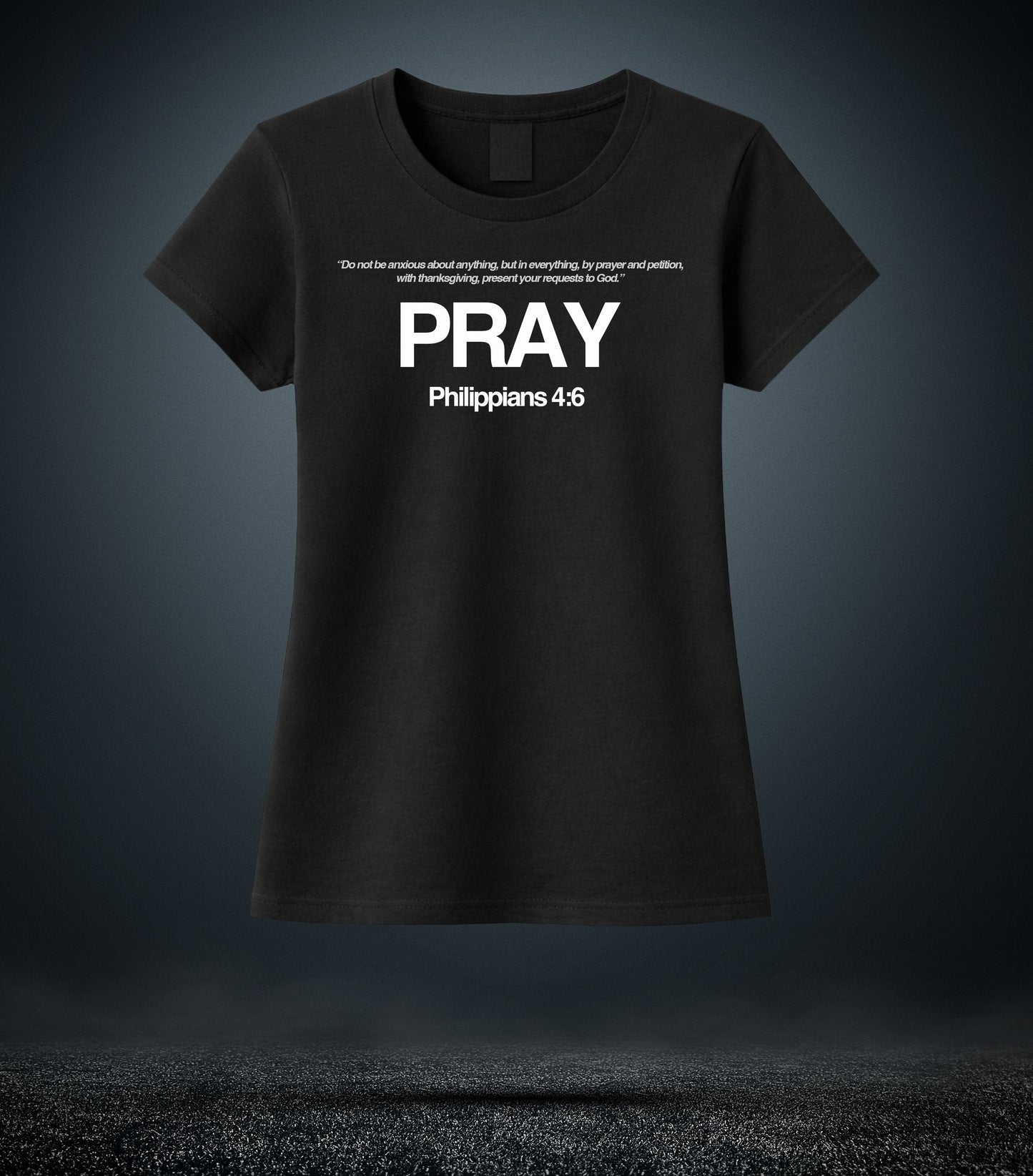 Philippians 4:6 - Pray Christian T - Shirt (Womens Black)