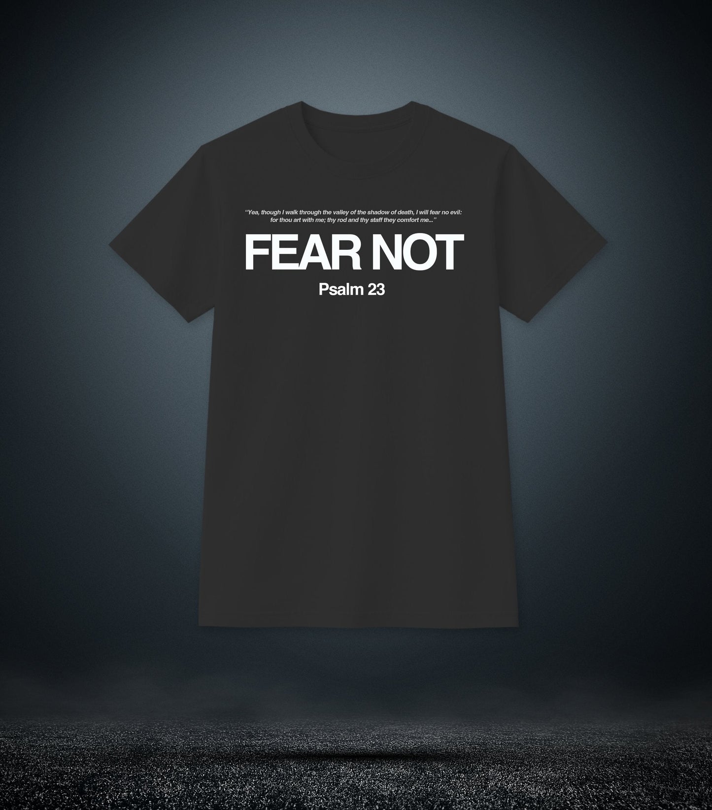 Psalm 23 - Fear Not Christian T - Shirt (Mens Black)