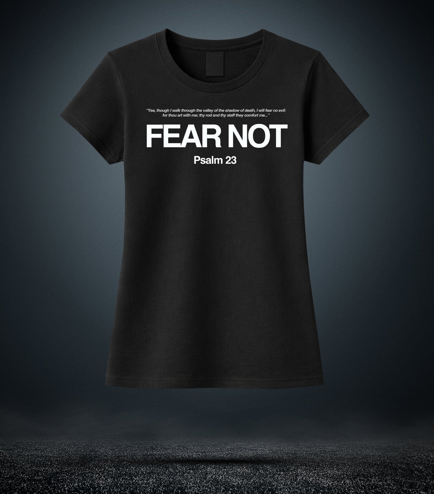 Psalm 23 - Fear Not Christian T - Shirt (Womens Black)