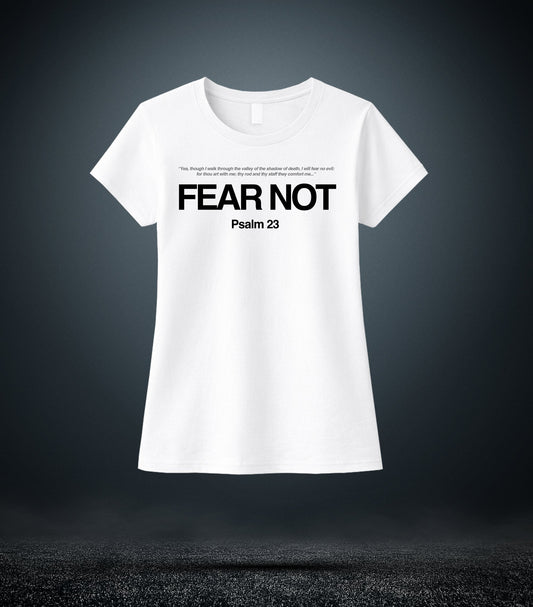 Psalm 23 - Fear Not Christian T - Shirt ( (Womens White)